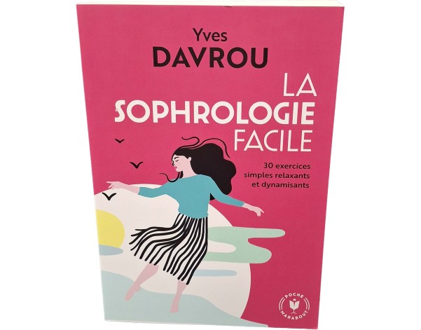 LA SOPHROLOGIE FACILE