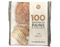 LIVRE 100 RECETTES  DE PAIN