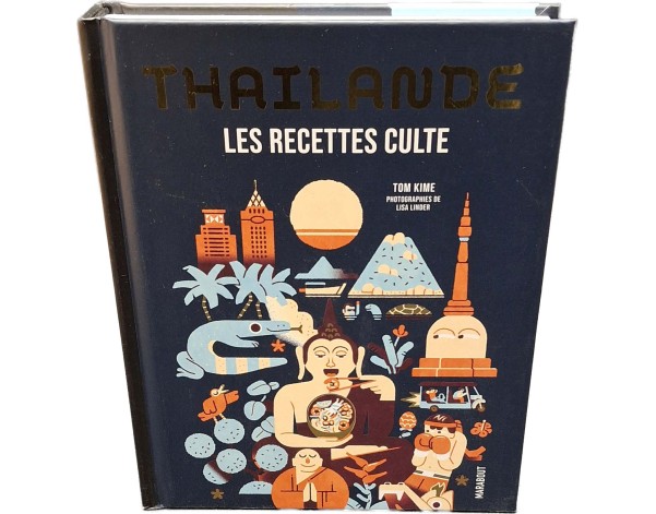 LIVRE CUISINER TAILANDE LES RECETTES CULTE