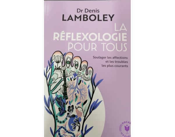 LIVRE LA REFLEXOLOGIE POUR TOUS