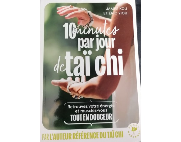 10 MINUTES PAR JOUR TAI CHI